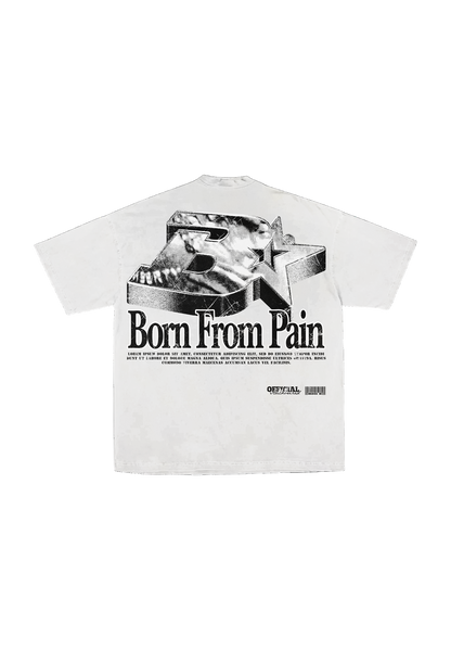 “Born From Pain” White Tee